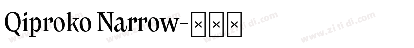 Qiproko Narrow字体转换 Qiproko Narrow字体转换
